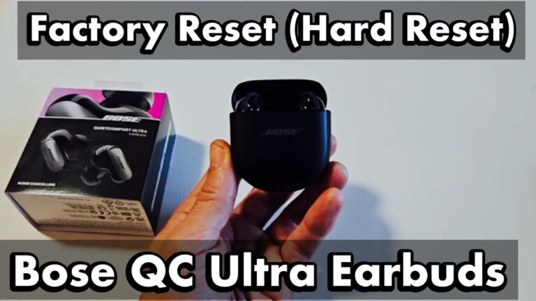 How To Reset Bose Quietcomfort Ultra Earbuds
