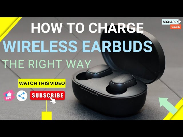 How To Charge Wireless Earbuds